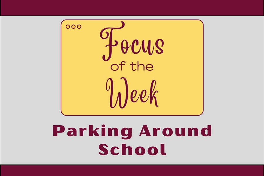 Focus of the Week: Parking Around School